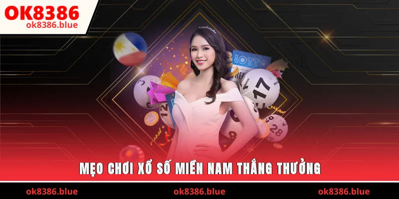Mẹo chơi xổ số miền nam thắng thưởng