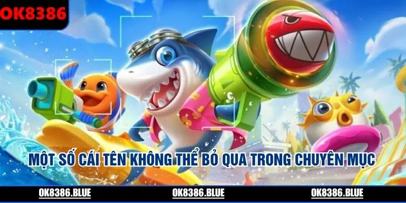 Một số cái tên không thể bỏ qua trong chuyên mục