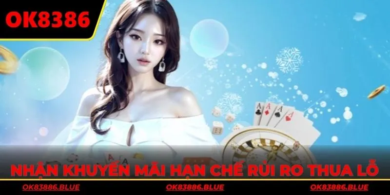 Nhận khuyến mãi hạn chế rủi ro thua lỗ